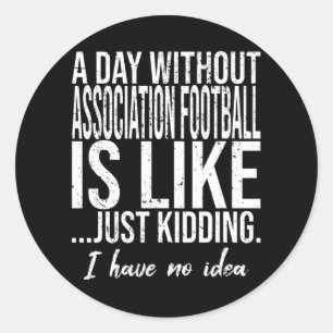 Adesivo Citação engraçada do Association Football