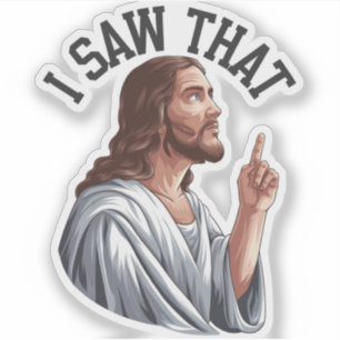 Adesivo Citação Engraçada Jesus Meme Eu Vi Aquilo Poster C