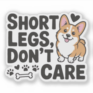 Adesivo Citação engraçada Pernas Curtas do Corgi não se im