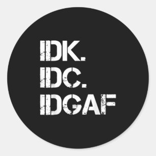 Adesivo Citação Idgaf Cute Gráfico De Idk Idc Idgaf Funny