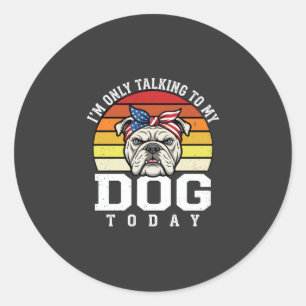 Adesivo Citação Retro Engraçada Amante de Cachorro Bulldog