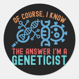 Adesivo Claro, eu sei a resposta Eu sou um geneticista