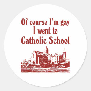 Adesivo Claro Que Fui Gay Para A Escola Católica
