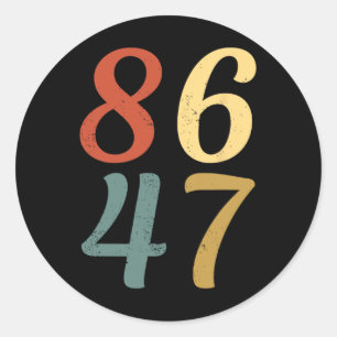 Adesivo Clic Estilo Vintage Anos 80 86 47 Anti Trump 8647