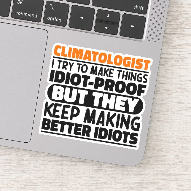 Adesivo Climatologista Eu Tento Fazer Coisas Engraçadas (Detalhe)