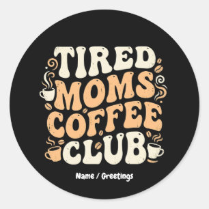 Adesivo Clube de Café das Mães Cansadas Retro Estética Vin