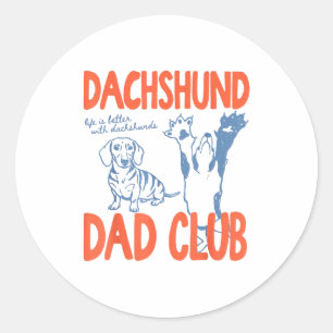 Adesivo Clube do Papai Dachshund A Vida é Melhor Com Dachs