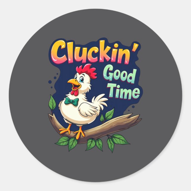 Adesivo Cluckin Good Time Funny Chicken Illustration  (Frente)