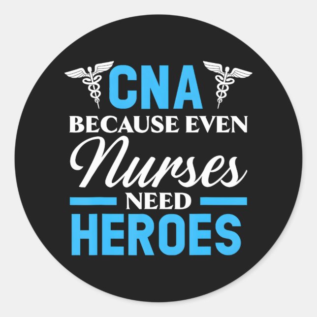 Adesivo CNA Porque Até Enfermeiras Precisam Do Hospital De (Frente)