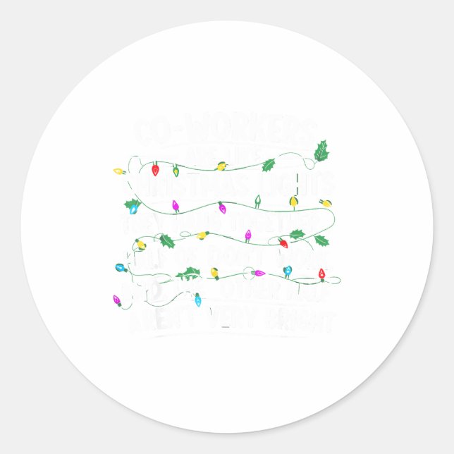 Adesivo Co-workers Are Like Christmas Lights They Hang Tog (Frente)