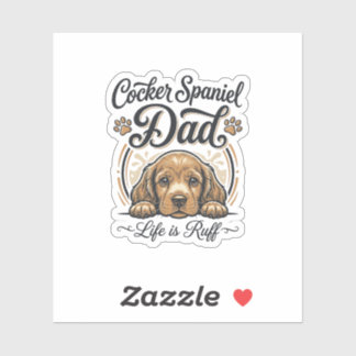 Adesivo Cocker Spaniel Dad Life Is Ruff Vintage Dog Shirt_