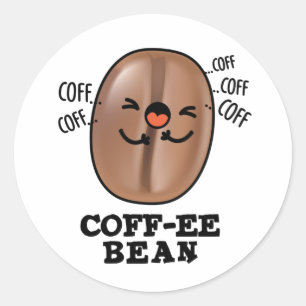 Adesivo Coff-ee Funny Coughing Café Bean Pun
