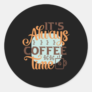 Adesivo Coffee Art It's Always Coffee Time