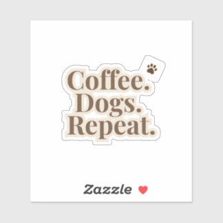Adesivo Coffee Dogs Repeat Sticker | Dog Lover Coffee