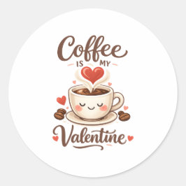Adesivo Coffee Is My Valentine – Cute Coffee Lover Design