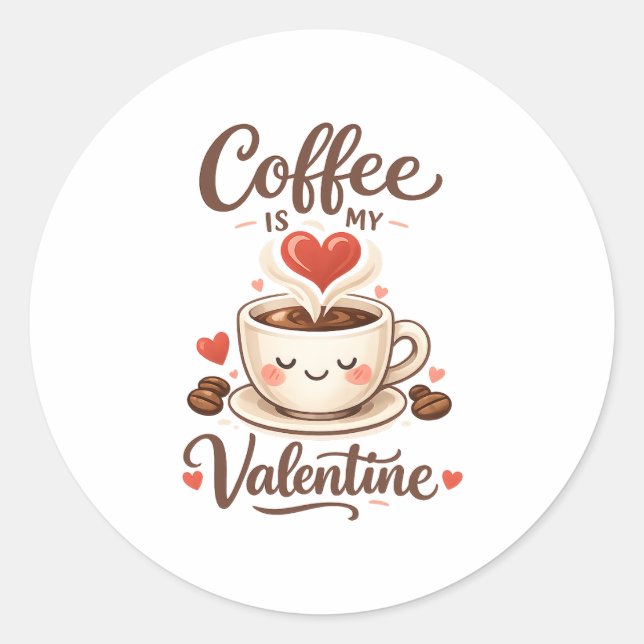 Adesivo Coffee Is My Valentine – Cute Coffee Lover Design (Frente)