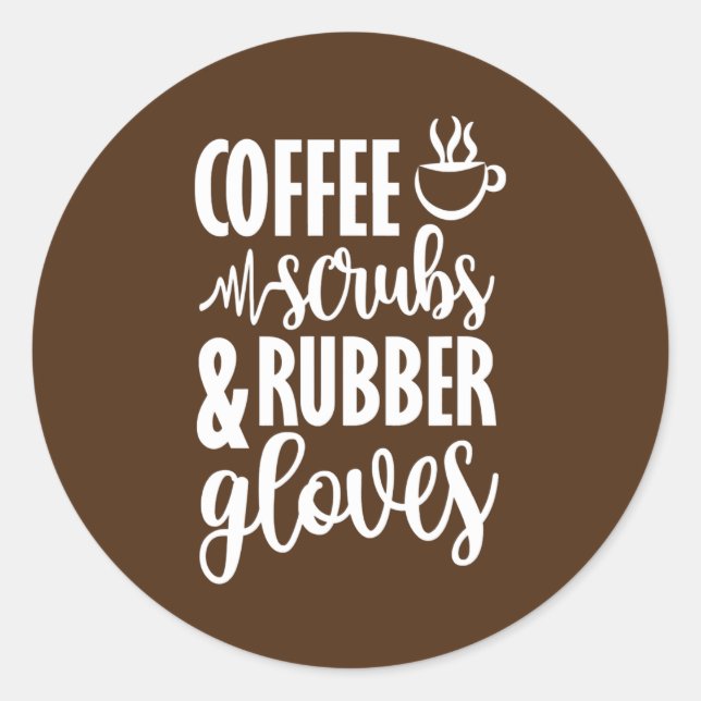 Adesivo Coffee Scrubs And Rubber Gloves  (Frente)