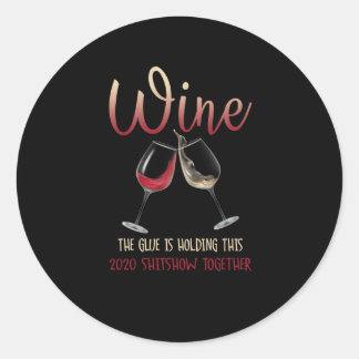 Adesivo Cola De Vinho Que Mantém Este Shitshow 2020 Engraç