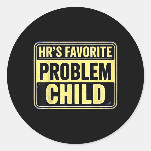 Adesivo Colega de Trabalho Problemático Favorito da Hrs Hu (Frente)