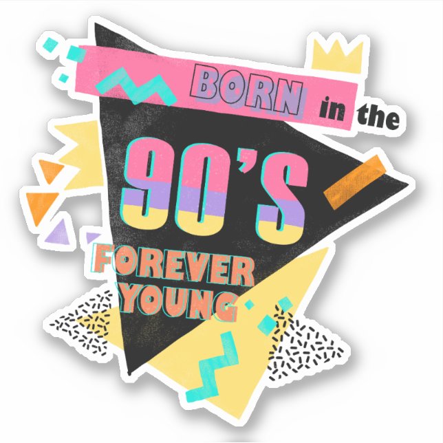 Adesivo Colorido Retro Nascido nos Anos 90 Para Sempre Jov (Frente)