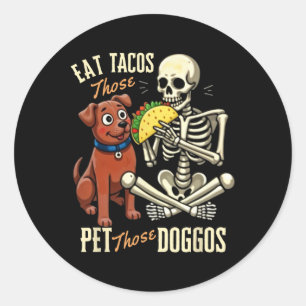 Adesivo Coma Aqueles Tacos Acaricie Aqueles Cachorros Esqu