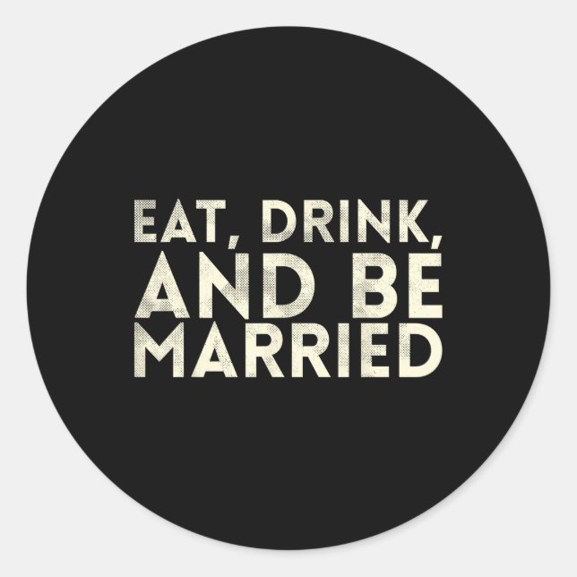 Adesivo Coma Bebida E Seja Casado Com Design Casamento Par (Frente)