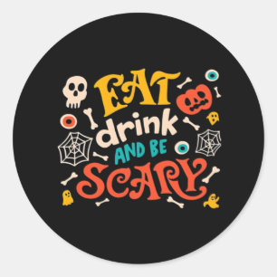 Adesivo Coma Bebida E Seja Design De Halloween Assustador