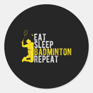 Adesivo Coma Dormir Badminton Repetir Entusiasta de Badmin