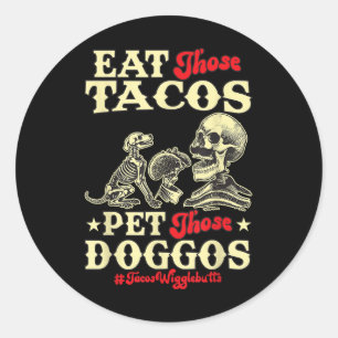 Adesivo Coma Esses Tacos Pet Aqueles Doggos Engraçados Cac