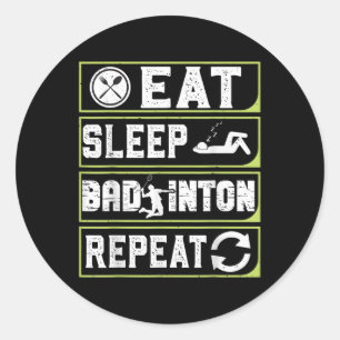 Adesivo Comer Dormir Badminton Repetir Presentes de Badmin
