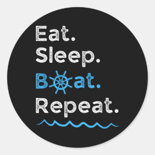 Adesivo Comer Dormir Barco Repetir Lago Oceano Embarcação 