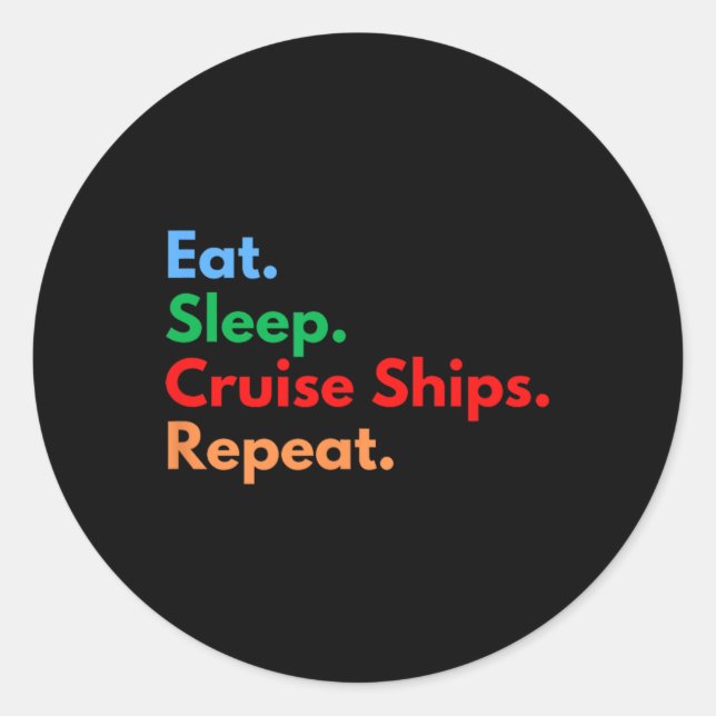Adesivo Comer Dormir Navios de Cruzeiro Repita  (Frente)