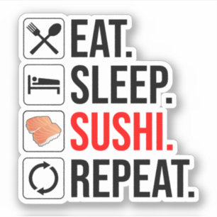 Adesivo Comer. Dormir. Sushi. Repetir