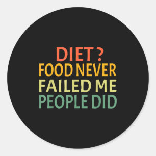 Adesivo Comida Dietética Nunca Falhou, As Pessoas Sim Piad