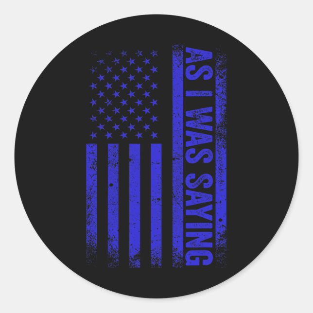 Adesivo Como Eu Estava Dizendo Engraçado Trump 2024 Pol De (Frente)