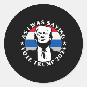 Adesivo Como eu estava dizendo Vote Trump Butler engraçado