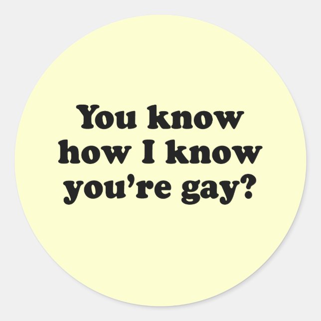 Adesivo Como eu sei que você é gay (Frente)