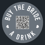 Adesivo Comprar de solteiro Código QR de Venmo de Bebida<br><div class="desc">Peça a todos na festa de solteira que vistam esses adesivos e deixem a noiva beber de graça a noite toda!</div>