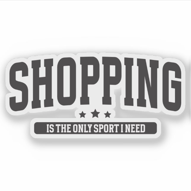 Adesivo Comprar é o único esporte que preciso de uma citaç (Frente)