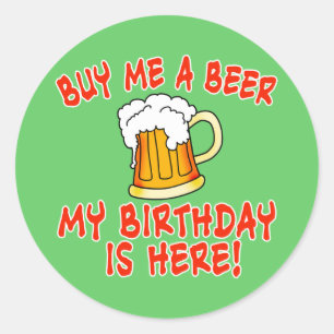 Adesivo Compre-me uma cerveja que meu aniversário está
