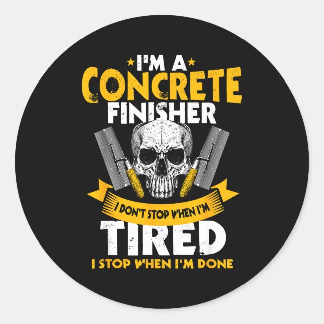 Adesivo Concrete Finisher I Don't Stop When I'm Tired Ceme (Frente)