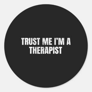 Adesivo Confie em Mim Sou um Terapeuta Psicologia Divertid