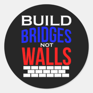 Adesivo Construa Pontes Não Muros Democrata Anti Trump Pol