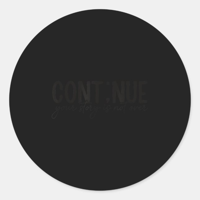 Adesivo Cont;nue Semicolon Mental Health Awareness Insrati (Frente)