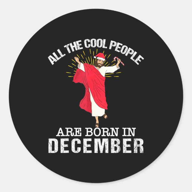 Adesivo Cool People Are Born In December Christian Jesus C (Frente)