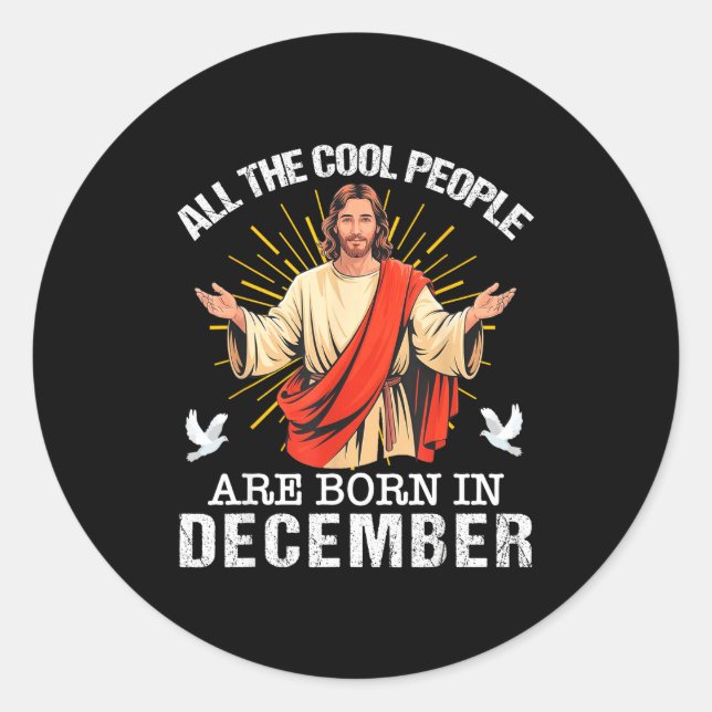 Adesivo Cool People Are Born In December Christian Jesus C (Frente)