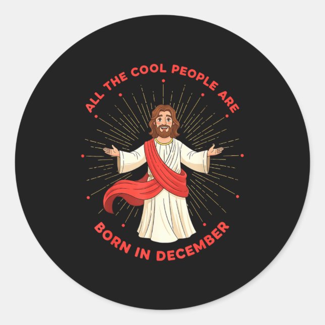 Adesivo Cool People Born In December Birthday Funny Jesus  (Frente)
