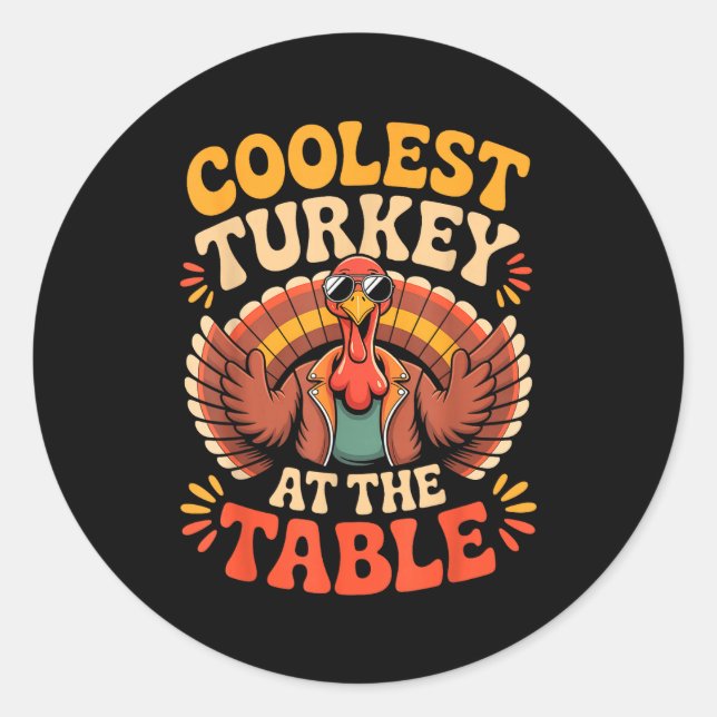 Adesivo Coolest Turkey At The Table Funny Thanksgiving Out (Frente)