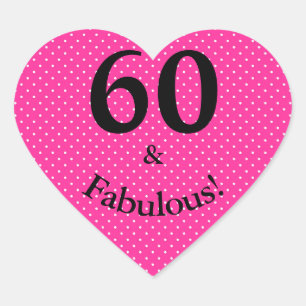 Adesivo Coração 60 & Fabuloso Aniversário Pontos Pink Brilhantes