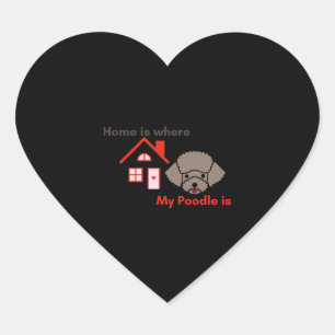 Adesivo Coração A casa é onde está o meu poodle